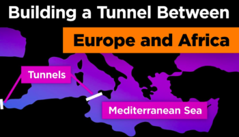 Why You Can't Directly Get To Africa From Europe Unless Someone Builds This Outrageous Tunnel