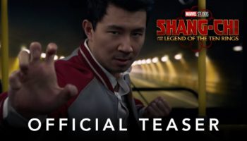 Here's The Official Teaser Trailer For Marvel's 'Shang-Chi And The Legend Of The Ten Rings'